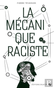 La Mécanique Raciste