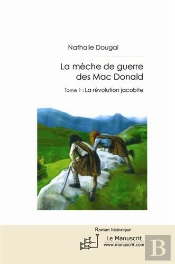 La Mèche De Guerre Des Mac Donald ; Le Massacre De Glencoe