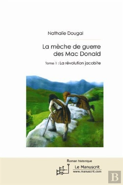 Bertrand.pt - La Mèche De Guerre Des Mac Donald ; Le Massacre De Glencoe