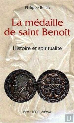 Bertrand.pt - La Médaille De Saint Benoît ; Histoire Et Spiritualité