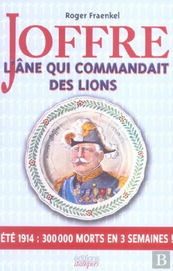 Bertrand.pt - La Medaille Du Revers ; Joffre Ou L'Art D'Echouer