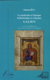 La Médecine À L'Époque Hellénistique Et Romaine ; Galien ; La Survie D'Hippocrate Et Des Autres Médecins De L'Antiquité