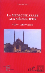 La Medecine Arabe Aux Siecles D'Or ; Vii-Xiii Siecles