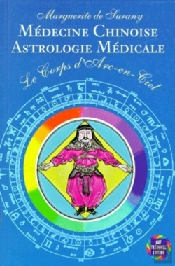 Bertrand.pt - La Medecine Chinoise - Astrologie Medicale - Le Corps D'Arc En Ciel