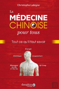Bertrand.pt - La Médecine Chinoise Pour Tous : Tout Ce Qu'Il Faut Savoir