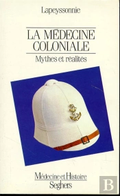 La Medecine Coloniale