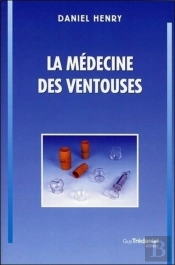La Médecine Des Ventouses - Tome 1