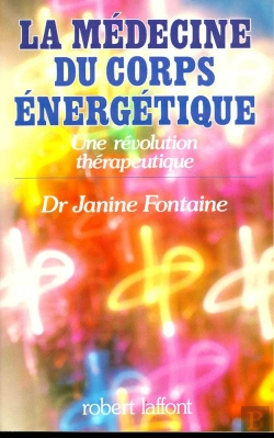 Bertrand.pt - La Médecine Du Corps Énergétique ; Une Révolution Thérapeutique