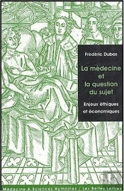 La Médecine Et La Question Du Sujet ; Enjeux Éthiques Et Économiques