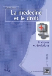 La Médecine Et Le Droit ; Pratiques Et Évolutions
