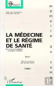 La Medecine Et Le Regime De Sante T.1