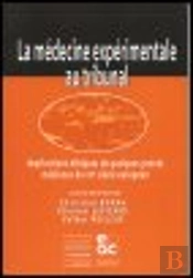 La Medecine Experimentale Au Tribunal ; Implications Ethiques