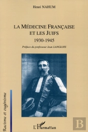 La Médecine Française Et Les Juifs : 1930-1945