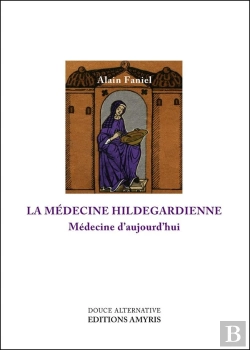 Bertrand.pt - La Médecine Hildegardienne ; Médecine D'Aujourd'Hui