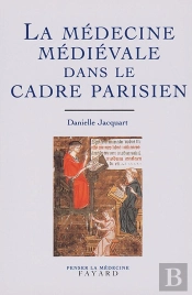 La Médecine Médiévale Dans Le Cadre Parisien