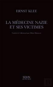 La Medecine Nazie Et Ses Victimes