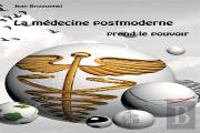 La Médecine Postmoderne Prend Le Pouvoir