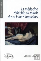 La Médecine Réfléchie Au Miroir Des Sciences Humaines