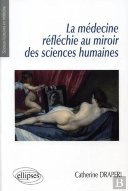 Bertrand.pt - La Médecine Réfléchie Au Miroir Des Sciences Humaines