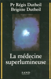 La Médecine Superlumineuse