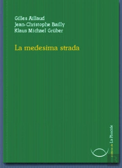Bertrand.pt - La Medesima Strada Co Ecrit Par Gilles Aillaud, Jean Christophe Bailly Klaus Michael Gruber