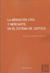 La Mediación Civil Y Mercantil En El Sistema De Justicia