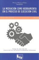 La Mediación Como Herramienta En El Proceso De Ejecución Civil
