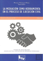 La Mediación Como Herramienta En El Proceso De Ejecución Civil