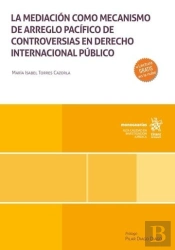 La Mediacion Como Mecanismo De Arreglo Pacifico De Controver