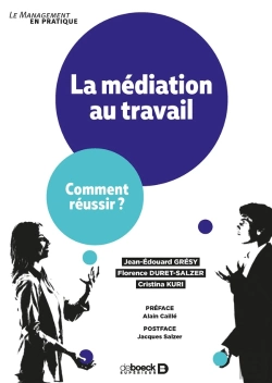 Bertrand.pt - La Médiation Au Travail ; Comment Réussir ?