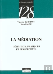 La Mediation, Definition, Pratiques Et Perspectives