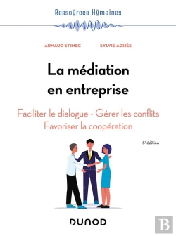 Bertrand.pt - La Médiation En Entreprise : Faciliter Le Dialogue - Gérer Les Conflits - Favoriser La Coopération (5e Édition)