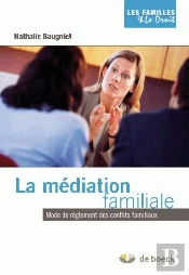 La Médiation Familiale ; Mode De Réglement Des Conflits Familiaux