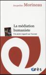 La Médiation Humaniste ; Un Autre Regard Sur L'Avenir