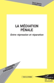 La Médiation Pénale Entre Répression Et Réparation