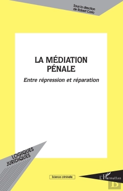 Bertrand.pt - La Médiation Pénale Entre Répression Et Réparation