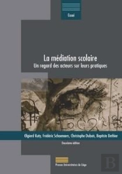 La Mediation Scolaire - 2e Edition : Un Regard Des Acteurs Sur Leurs Pratiques
