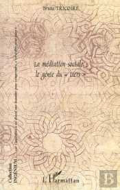 La Mediation Sociale ; Le Genie Du Tiers