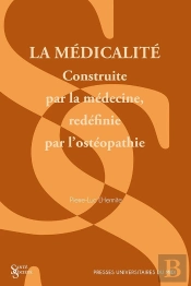La Médicalité : Construite Par La Médecine, Redéfinie Par L'Ostéopathie
