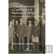 La Medicina Social A Catalunya I El Sindicat De Metges