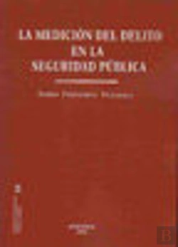 Bertrand.pt - La Medicion Del Delito En La Seguridad Publica