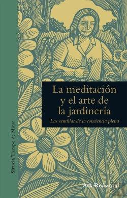 Bertrand.pt - La Meditación Y El Arte De La Jardinería