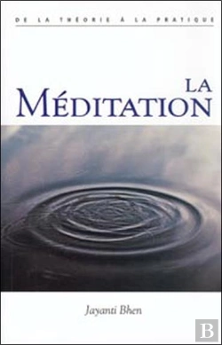 Bertrand.pt - La Meditation ; De La Theorie A La Pratique