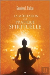 La Méditation, Une Pratique Spirituelle