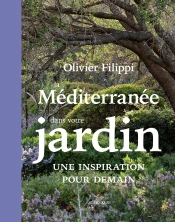 La Méditerranée Dans Votre Jardin : Une Inspiration Pour Demain