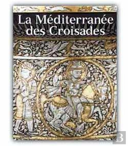 Bertrand.pt - La Méditerranée Des Croisades