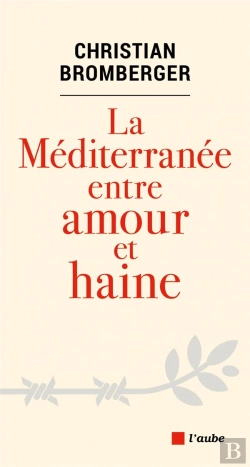 Bertrand.pt - La Mediterranee Entre Amour Et Haine