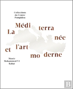 Bertrand.pt - La Méditerranée Et L'Art Moderne ; Diffusion Maghreb