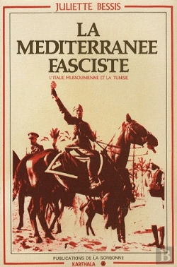 Bertrand.pt - La Méditerranee Fasciste ; L'Italie Mussolinienne Et La Tunisie
