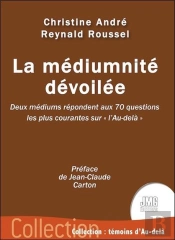 La Médiumnité Dévoilée : Deux Médiums Répondent Aux 70 Questions Les Plus Courantes Sur 'L'Au-Delà'